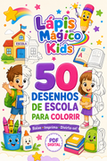 Lápis Mágico Kids - 50 Desenhos de Escola para Colorir  | Livro Digital A4 para Imprimir